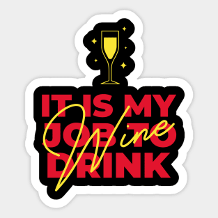 It Is My Job To Drink Wine, Funny Sommelier Sticker